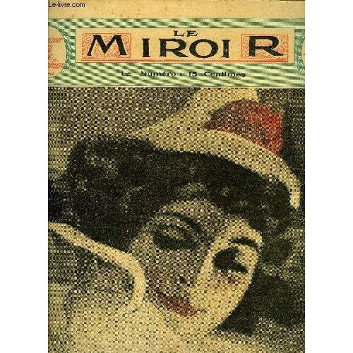 Le Miroir N° 45 - Carnaval, Sous Les Coups Du Destin, Sera-Ce La Maison De L Avenir ?, Mémoires D Un Confetti, Le Dernier Salut Aux Couleurs Par André Reuze, Par Dessus Les Monts, Les Tentations Qui(...)