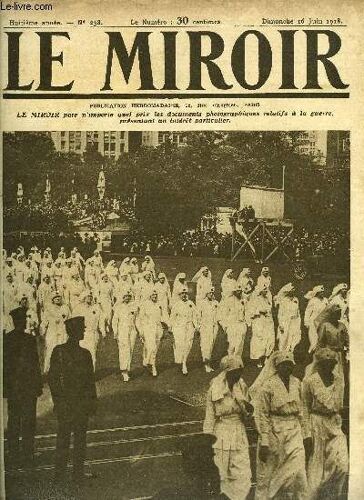Le Miroir N° 238 - Une Revue Des Dames De La Croix-Rouge Américaine A New York, Après Le Raid Sur Lodnres Du 19 Mai 1918, Carte Des Opérations : De L Oise A La Marne, Carte Des Opérations : Secteur(...)