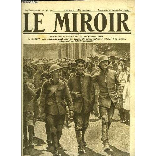 Le Miroir N° 199 - Capturés Devant Lens, Ces Prisonniers Allemands Ont Vraiment Le Sourire, Les Troupes Du Corps Canadien Autour De Lens, La Destruction Des Mines Par Nos Destroyers, Le Crimée Riposte(...)
