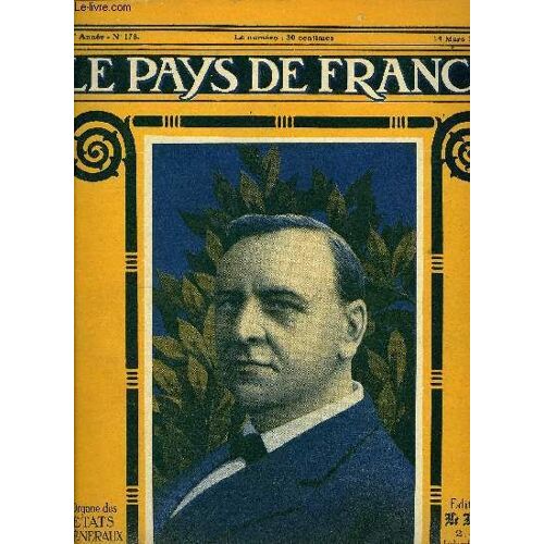 Le Pays De France N° 178 - La Semaine Militaire Du 28 Février Au 7 Mars, En Marge De L Offensive, Une Nouvelle Affaire De Trahison, Les Musiques Des Alliés En Italie, Une Vue Des Bords De L Yser Et De(...)