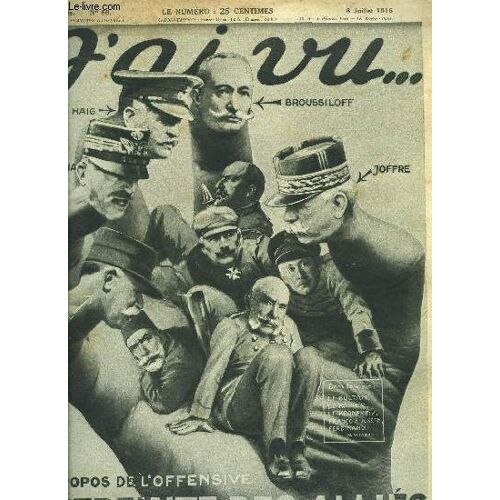 J Ai Vu N° 86 - Les Allemands Se Plaignent Du Raid De Carlsruche Mais, L Offensive Franco-Anglaise : Un Combat Corps A Corps Au Milieu Des Gaz Asphyxiants, Au Village De Montauban, Sir Douglas Haig(...)