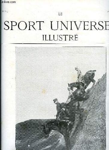 Le Sport Universel Illustre N° 823 - L École Militaire Italienne De Tor-Di-Quinto, M. Foureur, Les Field-Trials De Printemps (Suite Et Fin), Les Régates De La Méditerranée (Suite Et Fin), Les Tournois(...)