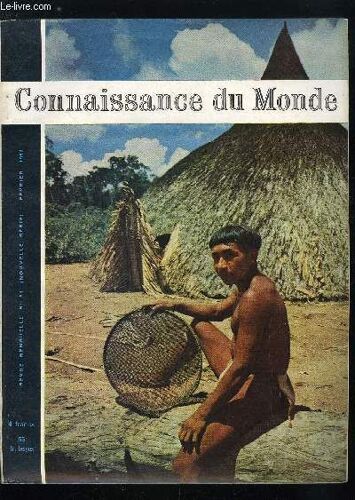 Connaissance Du Monde N° 51 - Le Chinois Moderne Par Jacques Guillermaz, Turquie, Terre Des Agonies Et Des Résurrections Par J. Benoist-Méchin, L Art De Se Diriger Sur La Mer Par Jean Randier, En(...)