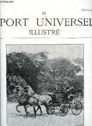 Le Sport Universel Illustre N° 533 - Trotting - Le Prix Du Ministère De L Agriculture, Les Chevaux De Przevalski Du Muséum Par J.R., Les Poneys De Mandchourie, Le Sport Aéronautique, L Automobile - La(...)