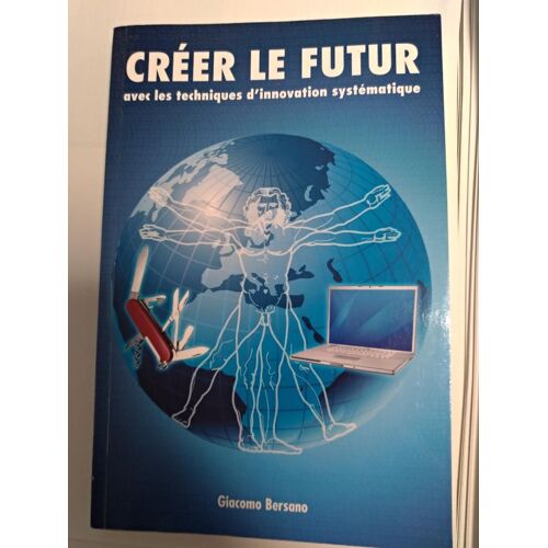 Creer Le Futur Avec Les Techniques D Innovation Systematique