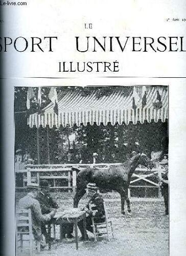 Le Sport Universel Illustre N° 677 - Les Courses Et L Évolution Du Pur Sang (Fin) Par R. Vignalis, Le Iiie Horse Show De Saumur Par J.R., Le Concours Hippique De Varsovie, Est-Il Vrai De Dire Que La(...)