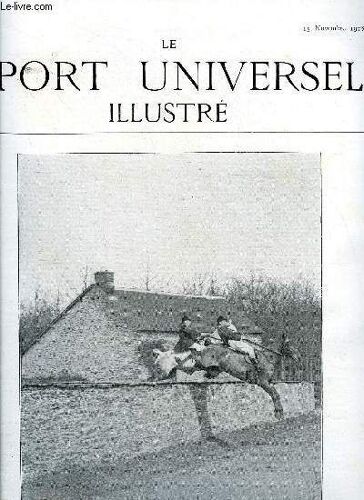Le Sport Universel Illustre N° 640 - La Ferrure De Course, Les Achats D Étalons Anglo-Arabes En 1908 Par G.B., A Propos De L Anglo-Arabe Par H.J. Gobert, Les Grands Équipages - Les Hardys-Béhélecs(...)
