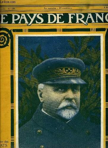 Le Pays De France N° 121 - La Semaine Militaire Du 25 Janvier Au 1e Fevrier, Les Leçons De La Guerre, Les Annamites Sur Le Front, L Héroïque Aventure Du Sous-Marin Curie, La Neige Sur Le Front(...)