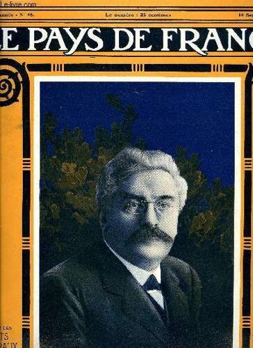 Le Pays De France N° 48 - La Semaine Militaire Du 2 Au 9 Septembre, Sur Le Canal De L Yser, Avec Nos Amis Belges, La Campagne De France - L Argonne Par Le Commandant Bouvier De Lamotte, Les Engins De(...)