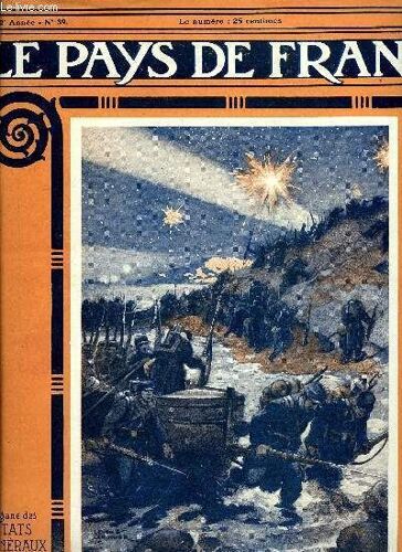 Le Pays De France N° 39 - La Semaine Militaire Du 1er Au 8 Juillet, Les Ruines Du Village De Carency, Les Ruines D Ablain-Saint-Nazaire, La Campagne De Russie 1914-1915 Par Le Commandant B. De L, La(...)