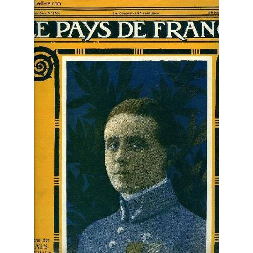 Le Pays De France N° 163 - La Semaine Militaire Du 15 Au 22 Novembre, Madame La Surintendante, Quelques Oeuvres Du Maitre Auguste Rodin, La Victoire De La Malmaison - L Attaque Du Saillant De La Ligne(...)