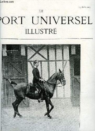 Le Sport Universel Illustre N° 370 - Nos Gravures, Le Raid Paris-Rouen-Deauville, Gibiers Et Braconniers Par Marcel D Herbeville, Yachting Et Marine Par G.D.V.