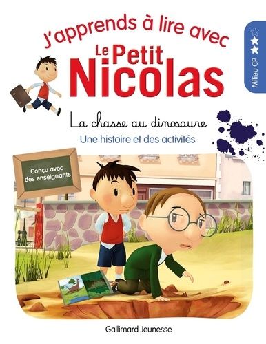 J'apprends À Lire Avec Le Petit Nicolas - La Chasse Au Dinosaure - Niveau 2, Milieu Cp
