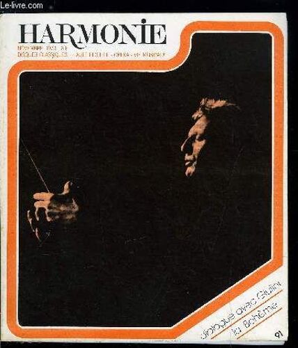 Harmonie N° 91 - Dialogues Avec Carlo-Maria Giulini, Le Mythe Du Sprechgesang Par Antoine Goléa, Don Giovanni A Lyon : Le Reflet D Une Politique Artistique, La Bohème A Paris, La Bohème Et Le Disque(...)