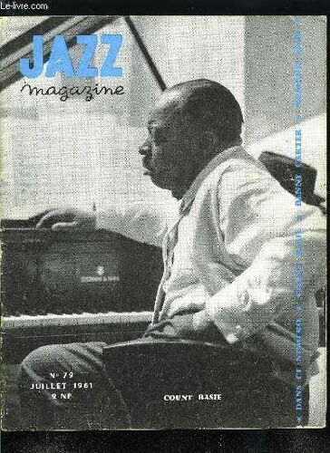 Jazz Magazine N° 72 - Cher Frère Jazz, Ou Jouent-Ils ?, La Radio Et La Télévision, Les Pieds Dans Le Plat, Count Basie, Memphis Slim, Benny Carter