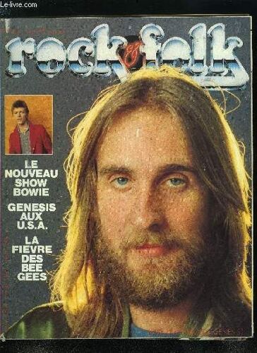 Rock & Folk N° 137 - Enfants Très Légitimes Du Showbiz, Adorés Puis Oubliés Puis De Nouveau Vénérés, Les Bee Gees Ont Réussi L Une Des Plus Spectaculaires Reconversions De L Histoire De La Chanson(...)