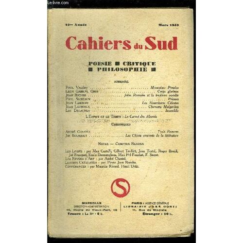 Les Cahiers Du Sud N° 222 - Mauvaises Pensées Par Paul Valéry, Corps Glorieux Par Léon Gabriel Gros, Jules Romains Et La Tradition Occulte Par Jean Richer, Poèmes Par Paul Saintaux, Les Nourritures(...)