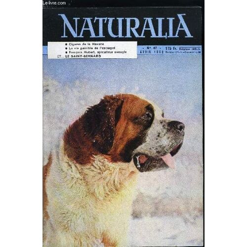 Naturalia N° 67 - En Mangeant Des Moules Marinières Par Dr L. Marceron, Aspect Des Forets De La Communauté Française Par Paul Henry Goislard, La Main Magique Par Henri Gaubert, François Huber Par Alin(...)