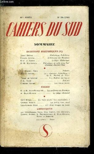 Les Cahiers Du Sud N° 296 - Questions Rhétoriques (Ii), Rhétorique Fabuleuse Par André Dhotel, L Honneur Des Hommes Par Gabriel Audisio, L Objet Rhétorique Par René De Solier, Rhétorique Et Style Dans(...)