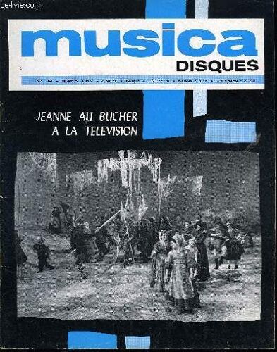Musica Disques N° 144 - Pierre Vidal A Interviewé Pour Vous Jean Martinon, Antoine Goléa A Vu Et Entendu : Médée De Darius Milhaud, A Mulhouse, Acis Et Galatée, A L Ortf Et Les Fourmis De Claude Bessy(...)
