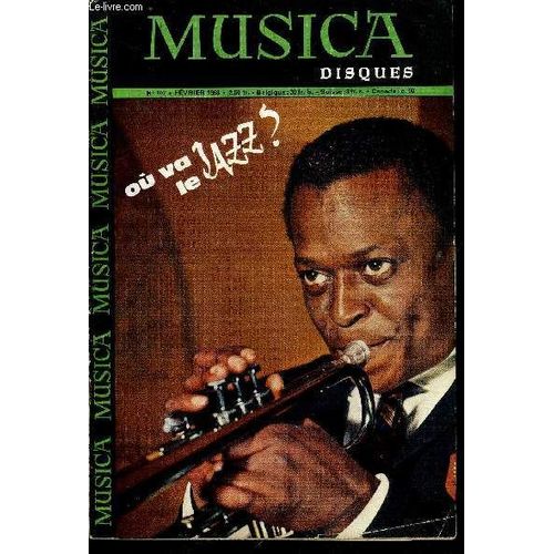 Musica N° 107 - Ou Va Le Jazz ? Par Philippe Koechlin, En Sourdine, Reflet D Une Époque Glorieuse, André Pernet Par Michel Mailhé, Musicorama : Pan Et La Syrinx, Dialogue Sur Le Dodécaphonisme Par Max(...)