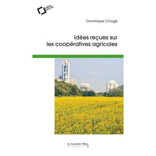 Idées Reçues Sur Les Coopératives Agricoles