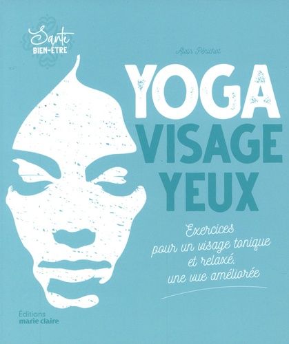 Yoga Du Visage, Yoga Des Yeux - Technique De Bien-Être Associées