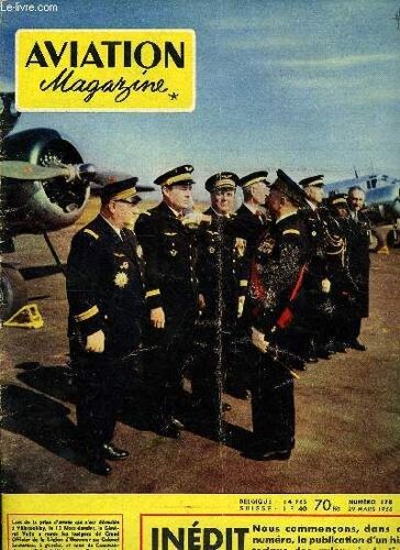 Aviation Magazine N° 178 - L Exécracle Taxe Par Guy Michelet, Développement Des Chasseurs A Réaction Par J. Marmain, C.W. Cain Et J.D. Voaden, Je Suis Allé A Londres Par Le Coach-Air Service Par Guy(...)