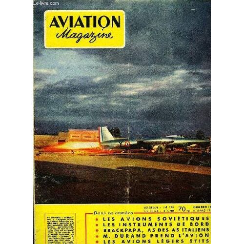 Aviation Magazine N° 175 - Le Problème Des Pistes Par Guy Michelet, L Oeuvre De A.N. Tupolev Par J. Marmain, C.W. Cain Et J.D. Voaden, Les Instruments De Bors Par Guy Amouroux, Brackpapa Par Raymond(...)