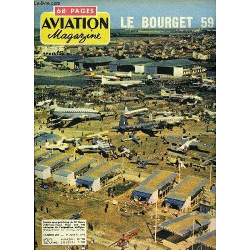 Aviation Magazine N° 278 - Réflexions Sur Un Salon Par M. L Ingénieur Général Louis Bonte, Au Hasard Du Salon Par Jacques Gambu Et Jean Perard, L Aviation Militaire A L Ère Atomique Par Guy Amouroux(...)