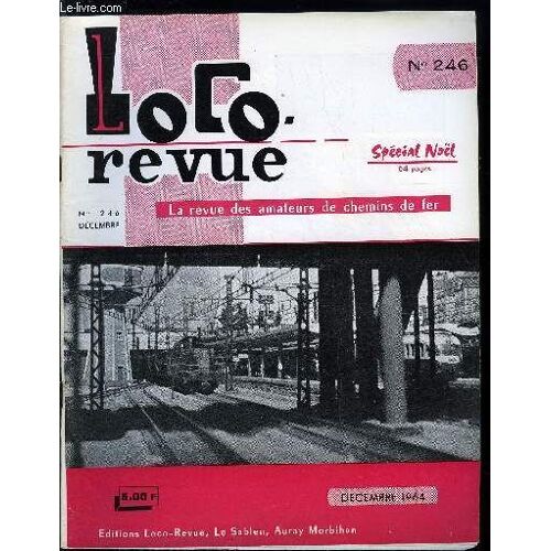 Loco-Revue N° 246 - Un Merveilleux Passe Temps : Collectionner, Une Magnifique Expérience : Le Réseau Modèle Des Enfants Aveugles De L École De Burwood/Australie, Les Tunnels Sur Le Réseau Modèle, L(...)