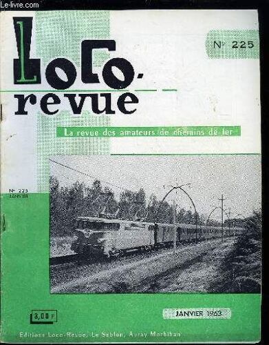 Loco-Revue N° 225 - Le Chemin De Fer De Gerona A Olot, Union Des Chemins De Fer Européens, La Gare De Neufchatel En Bray, Les Petits Moteurs Électriques : Les Moteurs Pittman (Suite), L Électricité Au(...)