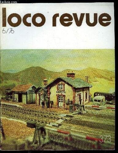 Loco-Revue N° 373 - A Toute Vapeur Entre Rhein Et Norddeich, Mon Réseau De Style Db En Ho, Construction D Un Autorail De Dion Bouton En Oe, Réalisez Une Commande D Aiguille, Une Commande Sélective(...)