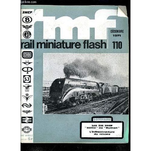 Rail Miniature Flash N° 110 - Le Parc Vapeur : Les 232 Baltic Ou Hudson, L Infrastructure Du Réseau Charolais, La Construction De Wagons-Tombereaux En Hoè