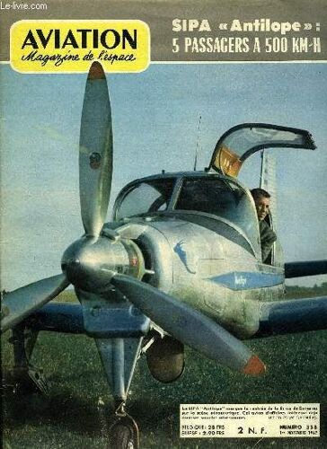 Aviation Magazine De L Espace N° 358 - L Exportation, Nerf Moteur De Notre Industrie Aéronautique Par Jacques Gambu, Le Blue Streak, Aéromodélisme Par Serge Zwahlen, Le Sipa S-251 Antilope Par J.(...)