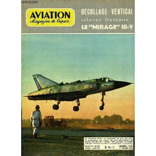 Aviation Magazine De L Espace N° 359 - Satisfaction Et Inquiétudes De Notre Industrie Aérospatiale, Ratier-Figeac Par René Moysan, Entrainement A Bord Du Clemenceau, Parachutisme Par Jacques Dubourg(...)