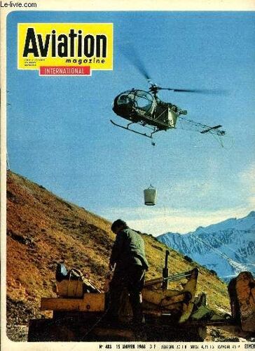 Aviation Magazine International N° 483 - Le Sandwich, Premier Essai En Vol Du Module Lunar Module, Les Routes Aériennes Du Monde, Heli-Union, La Plus Importante Firme De Travail Aérien, Le Stolmaster(...)