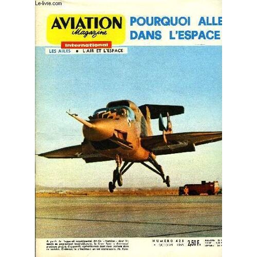 Aviation Magazine International N° 428 - Salut Les Spotters Par Michel Marrand, La Bataille De Londres Par Paul Lambermont, Connaissance De L Espace Par M. Eric Barsalou, Nouvelles De L Espace Par G.(...)