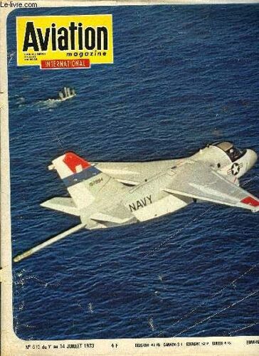 Aviation Magazine International N° 613 - Réflexions Sur Le 30e Salon Du Bourget, Une Interview Exclusive Du Directeur De La Navigation Aérienne Au Sgac, Lockheed S-3a Viking - Le Premier Avion A(...)