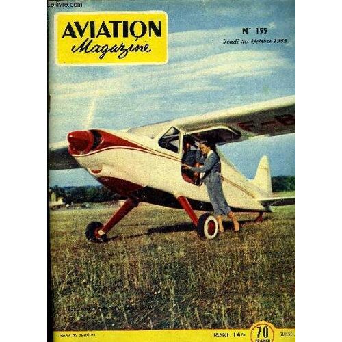 Aviation Magazine N° 155 - Une Amicale De La Voltige Par Jean Grampaix, Au 6e Critérium D Europe De Bruxelles Par Jean Guillemard, Challes-Les-Eaux : Visages Par Jean Grampaix, En Souvenir De Ceux Du(...)