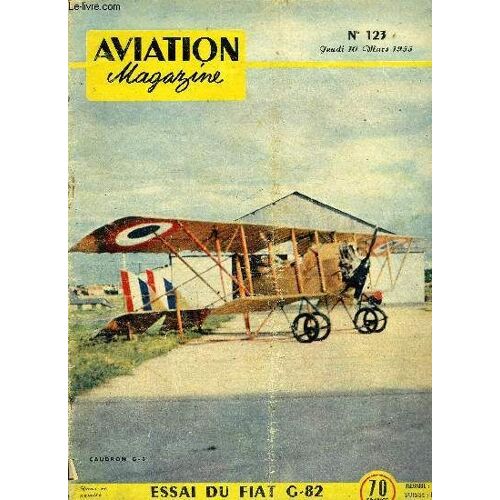 Aviation Magazine N° 123 - Le Prix De La Mort Par Guy Michelet, Contre L Ennemi Et Le Haut Commandement Par Le Général Galland, Evolution Des Armes De Bord A Partir De 1939 Par Guy Amouroux, Ce Que(...)