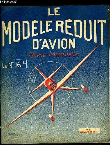 Le Modele Reduit D Avion N° 53 - Le Vol De Pente Par G. Bougueret, Plans Du Fieseler Storch Maquette Volante, Tracé De Polaires Par M. Chabonat, Planeurs De Perfomance Par J. Guillemard, Plans Du(...)