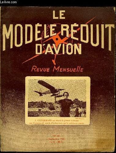 Le Modele Reduit D Avion N° 82 - Georges Guynemer, Jour V, Les Modèles A Fusées Par M. Chabonat, Technique Et Empirisme Par Max Plan, Le National 45 Par J. Lerat, Les Aéro Clubs, Plan D Un Modèle Pour(...)