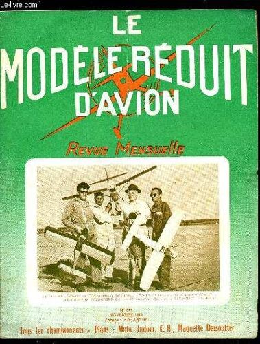 Le Modele Reduit D Avion N° 272 - Coupe De La Cote D Azur - Quel Est Cet Avion ?, Autour Des Championnats Du Monde Par G. Revel, 25 Ans De Wakefield Par G. Cognet, Calendrier Modéliste, Krapahut(...)