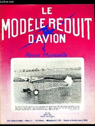 Le Modele Reduit D Avion N° 415 - Photos - 30e C.H. Du M.R.A., Le Patriarche De Montauban Par P. Pailhé, La Coupe Des Vétérans Par B. Bonnet, Concours National D Hélicoptères Aux U.S.A. Par G.(...)