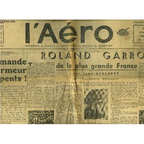 L Aero N° 1533 - On Demande Un Charmeur De Serpents Par Pierre Farges, Roland Garros De La Plus Grande France Par Jean Ajalbert, 31e Salon De L Automobile - Beaucoup De Progrès, Pas De Révolution, C(...)