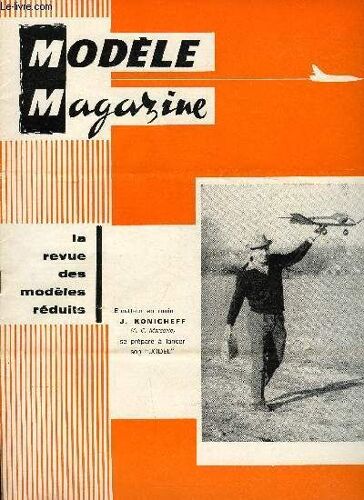 Modele Magazine N° 167 - L Aéromodélisme A L École, Réflexions Marseillaises Sur La Finale 1964 De V.C.C., L Écheveau D Un Moteur Caoutchouc, Budapest - Les Championnats Du Monde De Vol Circulaire, La(...)