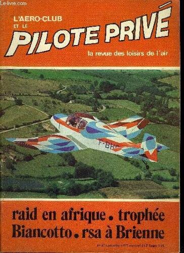 L Aero-Club Et Le Pilote Prive N° 45 - Saint Valéry, Racers And Co Par Pierre Peyrichout, Après La Course Par Jacques Carlier, Un Convoyage Tiré Par Les Cheveux Par Bernard Chauvreau, Le Trophée(...)