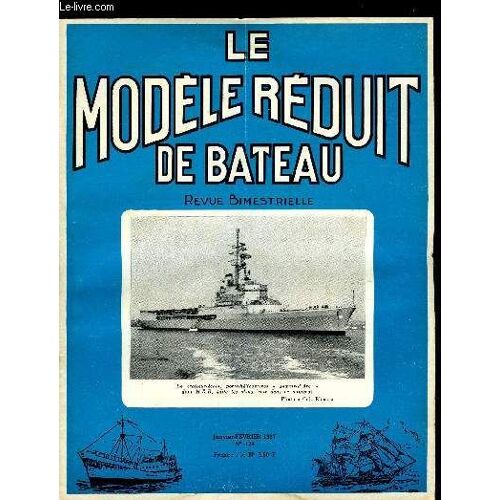 Le Modele Reduit De Bateau N° 134 - Photographies, Jeanne-D Arc, Navire-École Par A. Francheteau, Plan De La Jeanne D Arc, L Officiel Du Modélisme Naval (Calendrier 67), Ile De Groix, Bateau A(...)