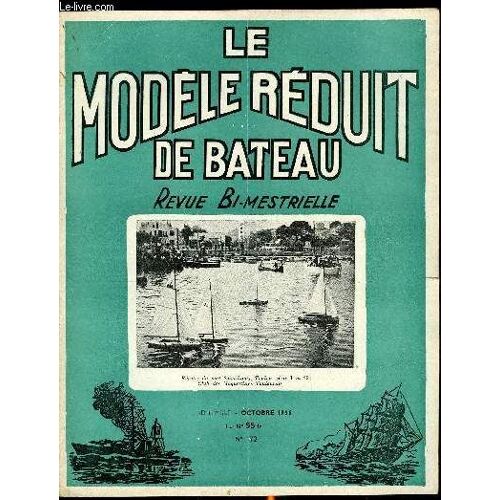 Le Modele Reduit De Bateau N° 72 - La Bette Par R. Hénault, Construction En Tranche Viking Par Cl. Lecomte, Le Remorqueur Nord Par A. Francheteau, Le Trident Par R. Grenier, Etude Sur Les Catamarans(...)